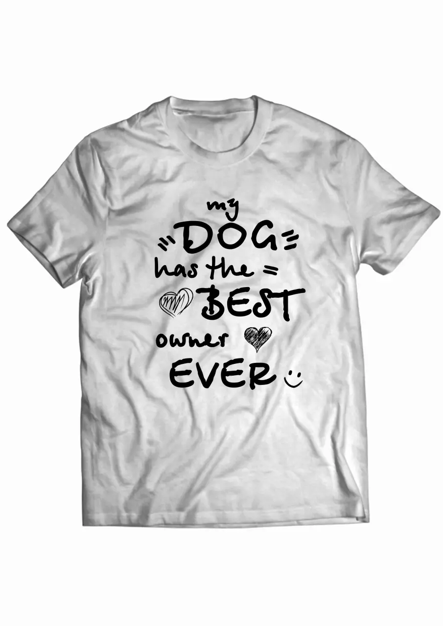 BEST DOG OWNER EVER TRICOU