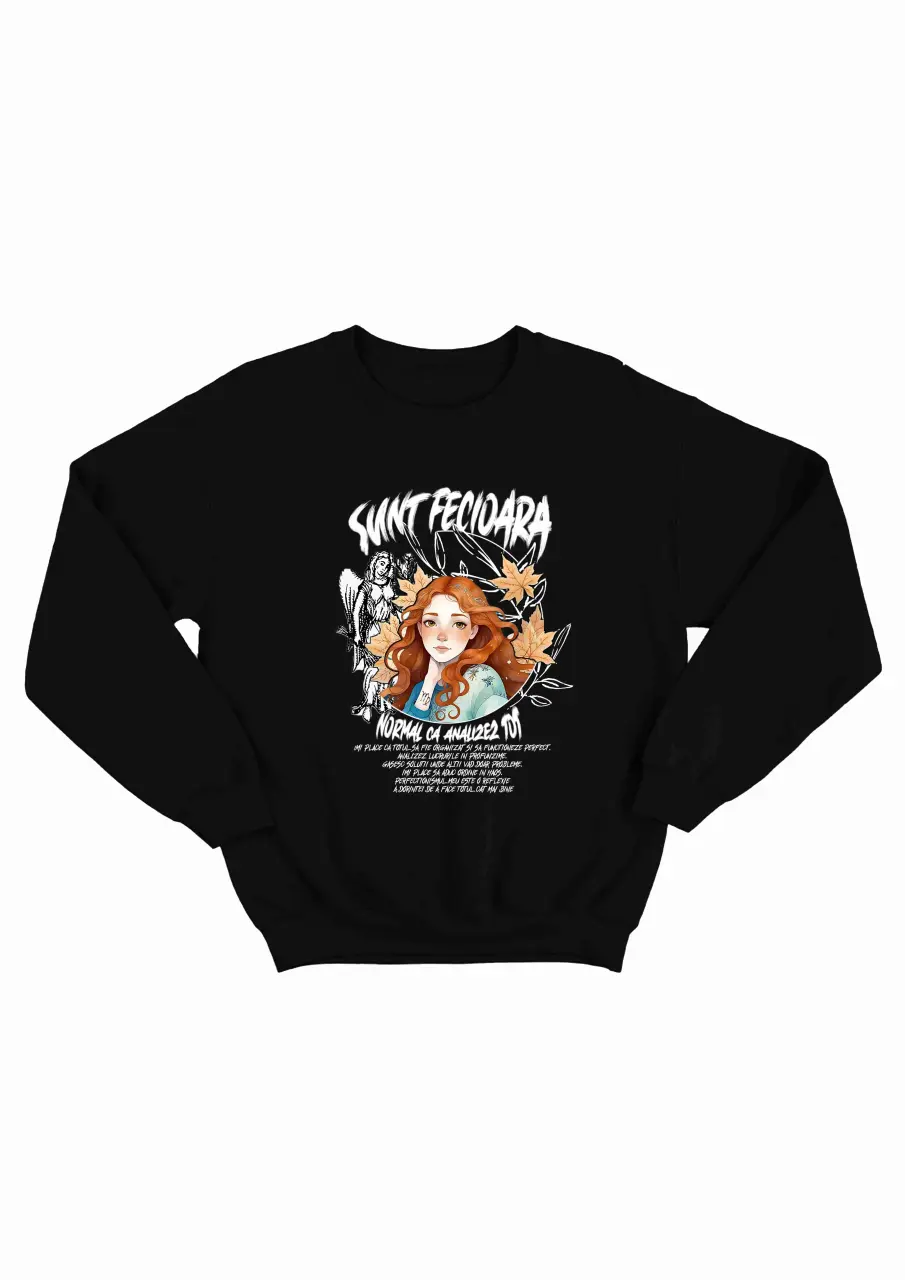 SUNT FECIOARA, NORMAL CA... BLUZA DAMA