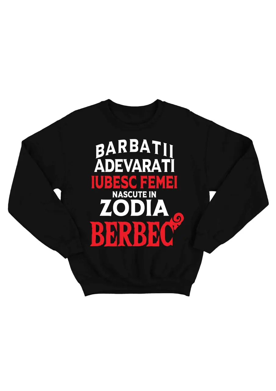 BARBATII ADEVARATI IUBESC FEMEI BERBEC BLUZA