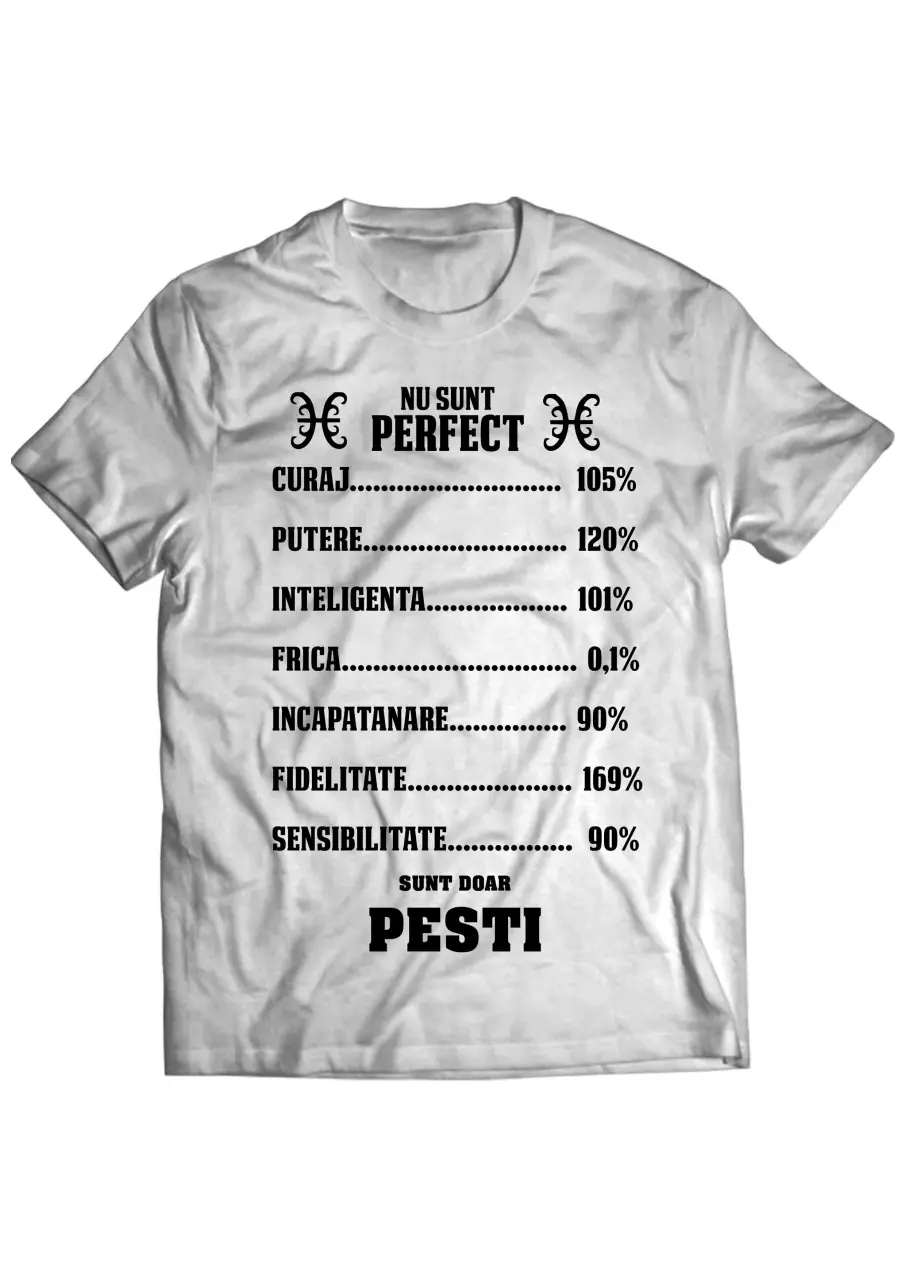 NU SUNT PERFECT, SUNT DOAR PESTI TRICOU