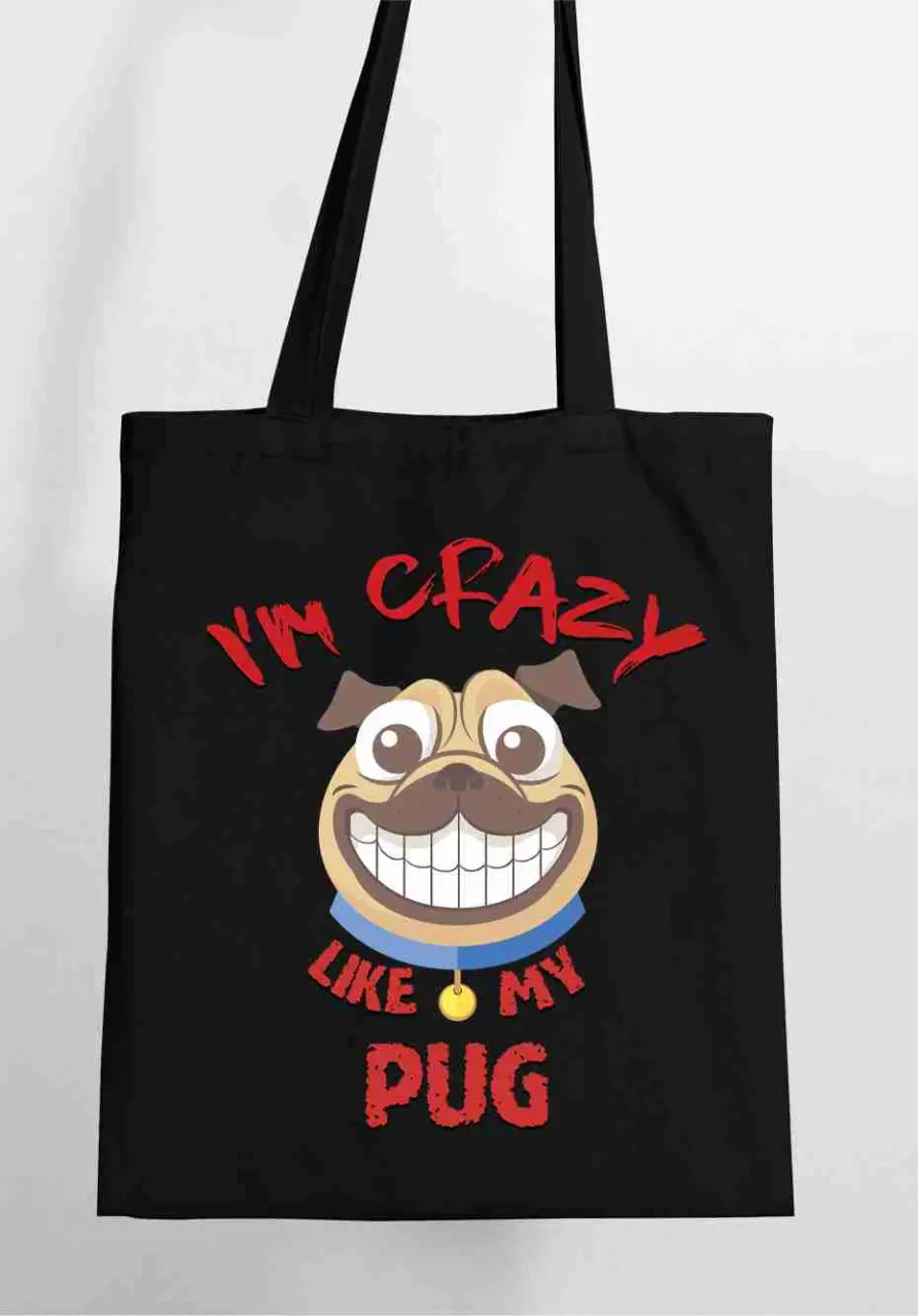 crazy like my pug tote bag.jpg