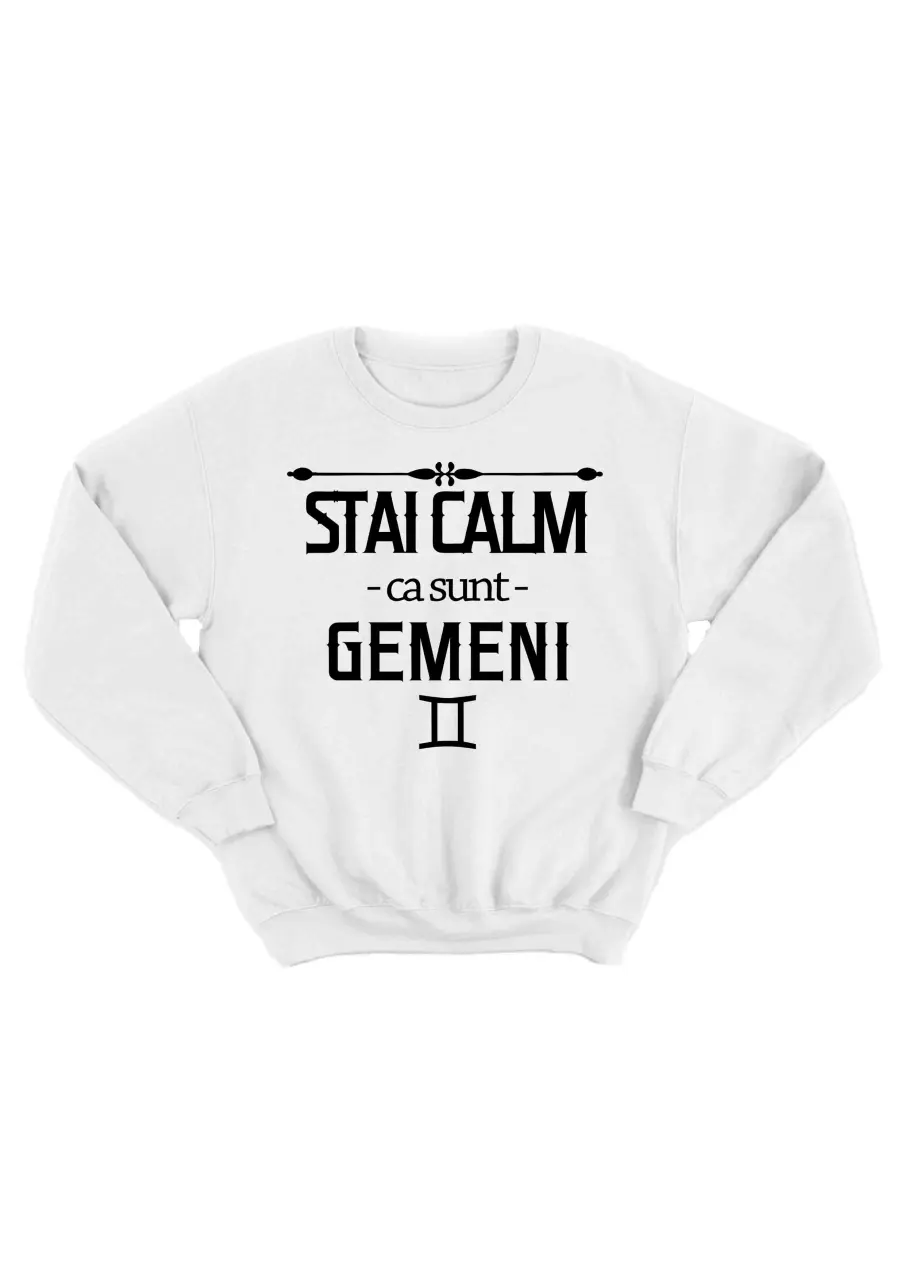 STAI CALM CA SUNT GEMENI BLUZA