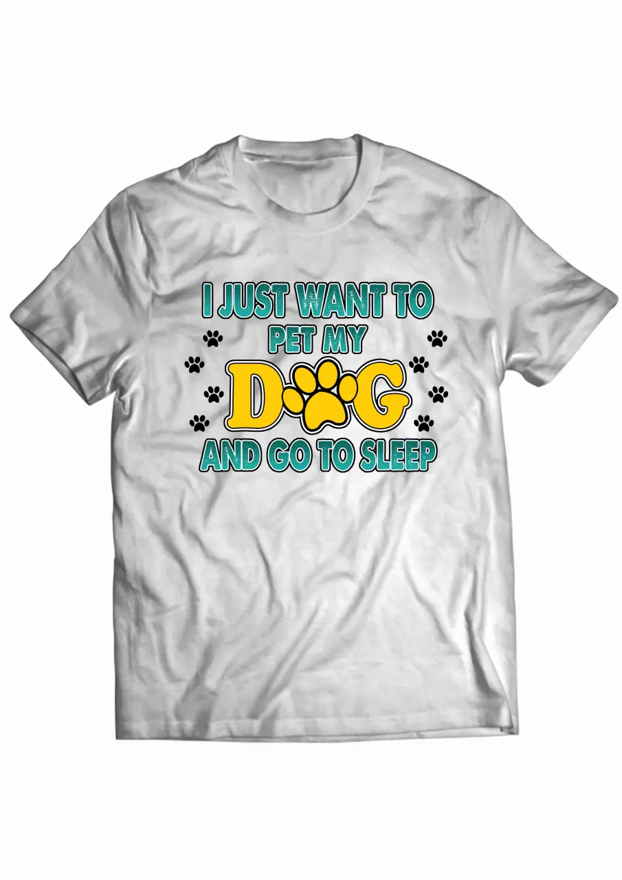 I just want to pet my dog white tee.jpg