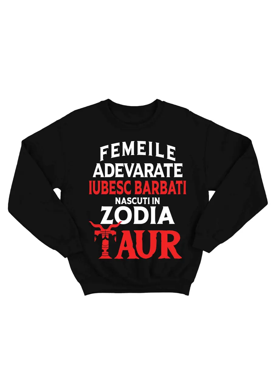 FEMEILE ADEVARATE IUBESC BARBATI TAUR BLUZA