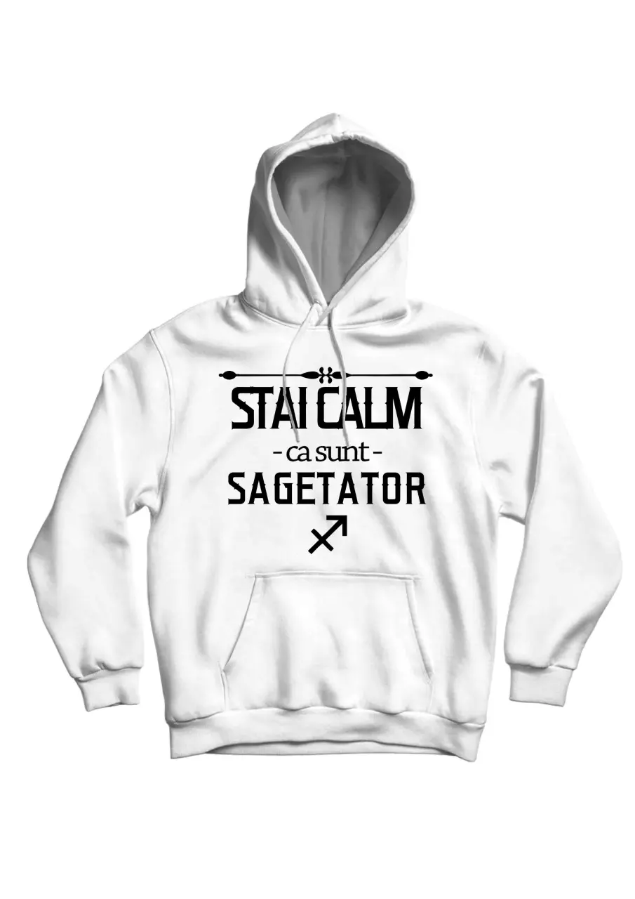 STAI CALM CA SUNT SAGETATOR HANORAC