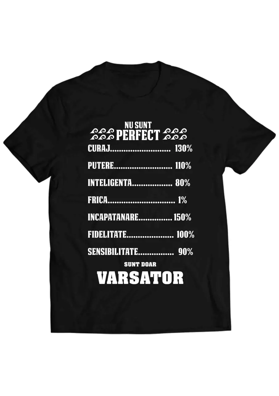 NU SUNT PERFECT, SUNT DOAR VARSATOR TRICOU