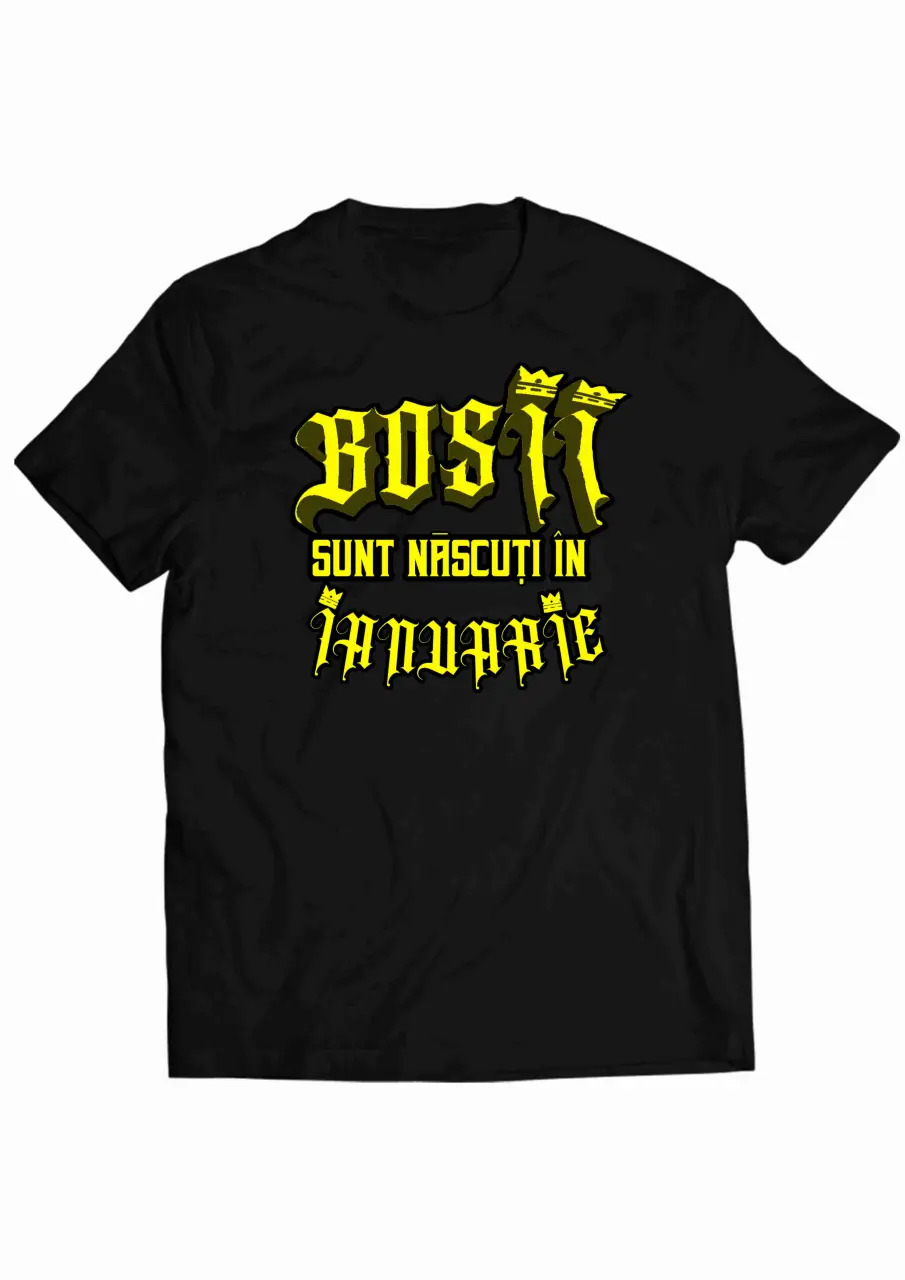 Bosii sunt nascuti in Ianuarie Black Tee.jpg