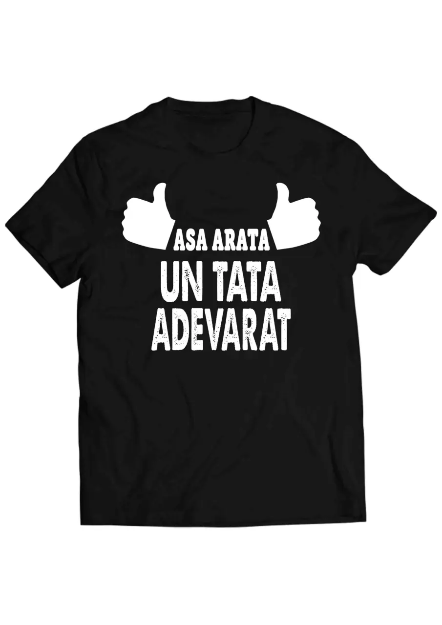 ASA ARATA UN TATA ADEVARAT TRICOU