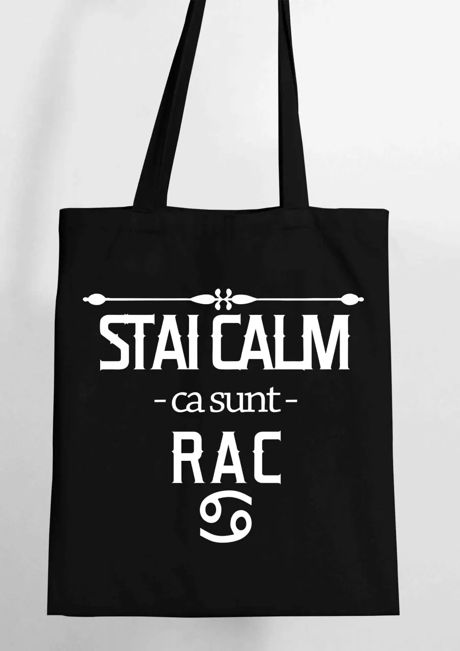 STAI CALM CA SUNT RAC SACOSA TEXTILA