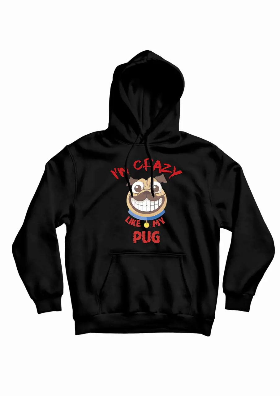 crazy like my pug black hoodie.jpg