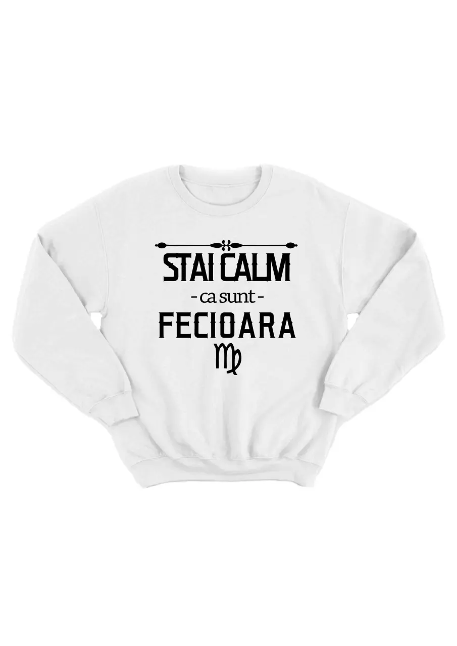 STAI CALM CA SUNT FECIOARA BLUZA